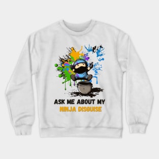 Ninja Kidz, Ask Me About My Ninja Disguise Crewneck Sweatshirt